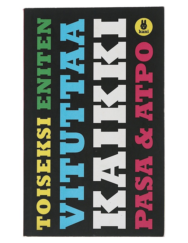 Toiseksi eniten vituttaa kaikki - Pasa - Romaanit ja novellit - 10105505472 - 0