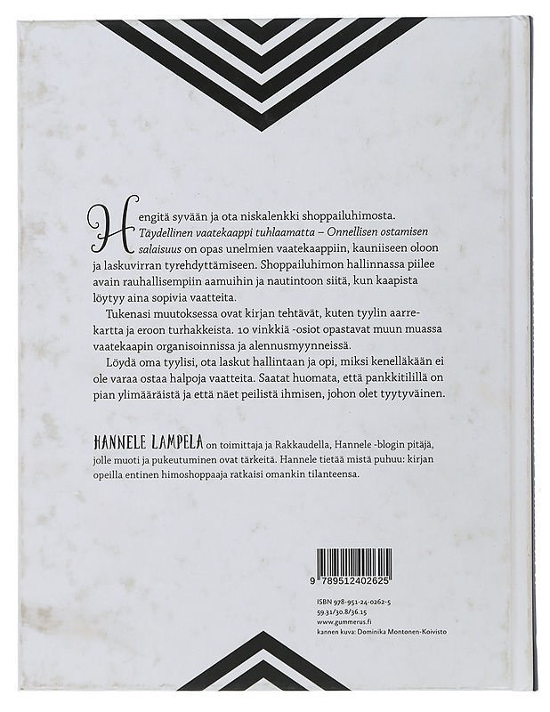 Täydellinen vaatekaappi tuhlaamatta : onnellisen ostamisen salaisuus - Lampela, Hannele - Harrastekirjat - 10105505573 - 1