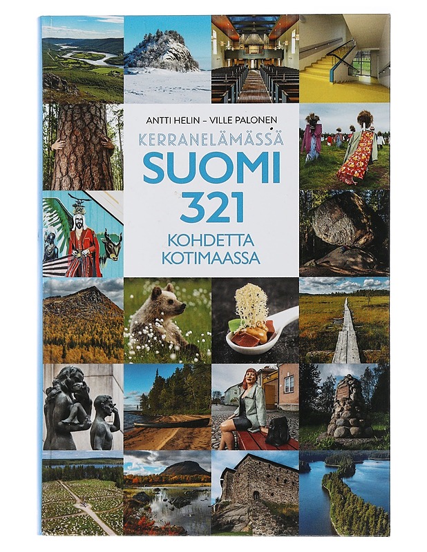 Kerran elämässä Suomi : 321 kohdetta kotimaassa - Helin, Antti - Tietokirjat ja oppaat - 10105505572 - 0