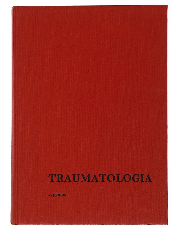 Traumatologia - Pentti Rokkanen - Tietokirjat ja oppaat - 10105505671 - 0