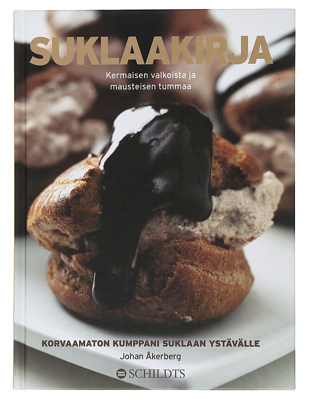 Suklaakirja : kermaisen valkoista ja mausteisen tummaa - Åkerberg, Johan - Ruokakirjat - 10105505675 - 0