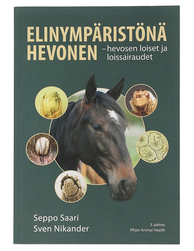 Elinympäristönä hevonen : hevosen loiset ja loissairaudet - Saari, Seppo - Tietokirjat ja oppaat - 10105505693 - 0