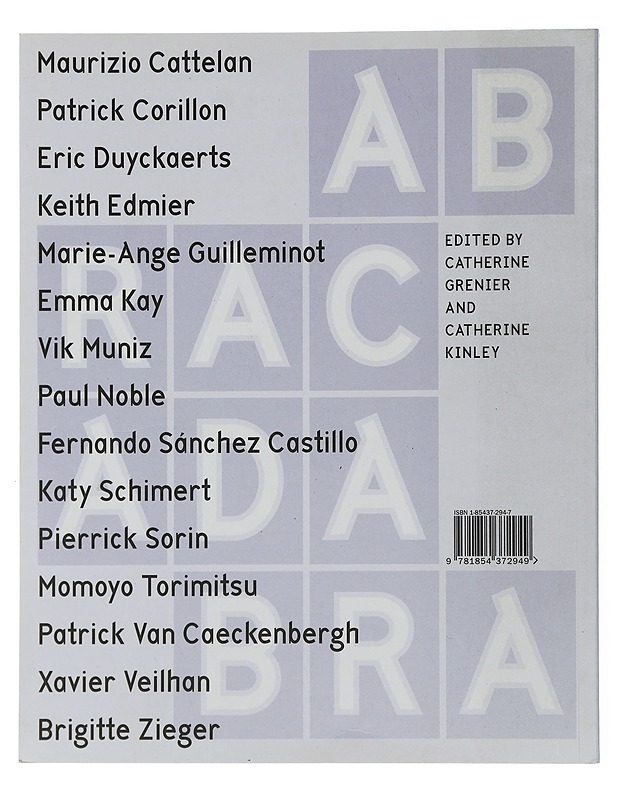 Abracadabra : international contemporary art - Grenier, Catherine - Taide- ja kulttuurikirjat - 10105505716 - 1
