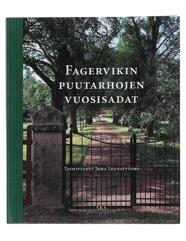 Fagervikin puutarhojen vuosisadat - Lounatvuori, Irma - Puutarha- ja remontointikirjat - 10105505789 - 0