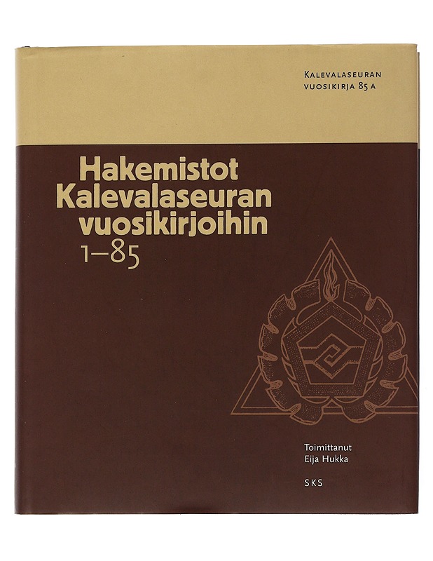 Hakemistot Kalevalaseuran vuosikirjoihin 1-85 - Hukka, Eija - Tietokirjat ja oppaat - 10105505821 - 0