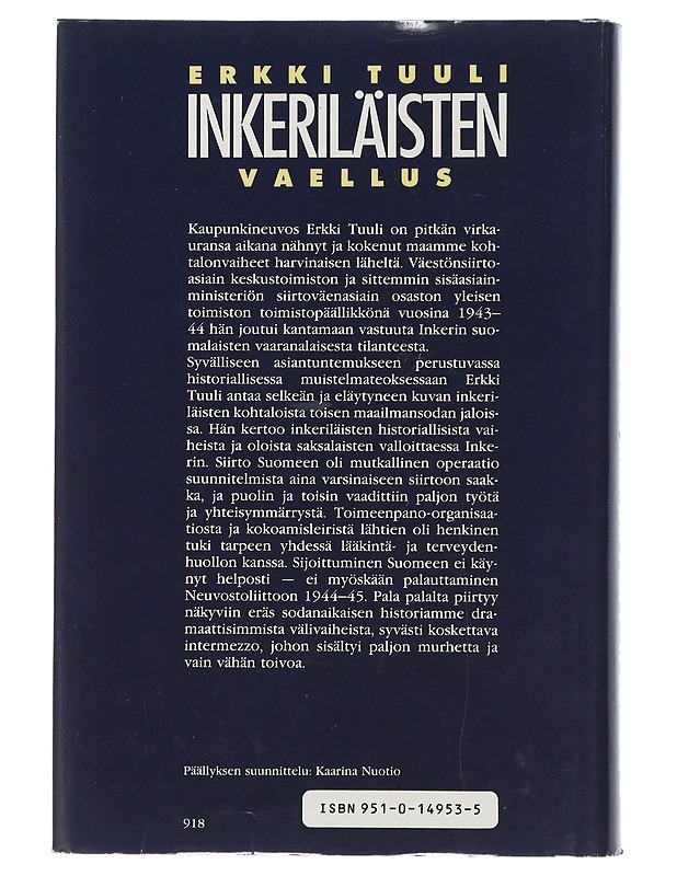 Inkeriläisten vaellus : inkeriläisen väestön siirto 1941-1945 - Erkki Tuuli - Historiakirjat - 10105505852 - 1