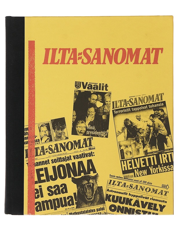 Uutisia, historiaa ja puheenaiheita : Ilta-Sanomat 75 v. - Kilpi, Timo - Lehdet - 10105505872 - 0