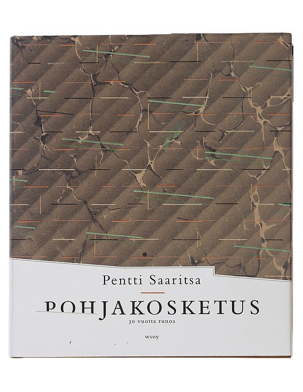 Pohjakosketus : 30 vuotta runoa - Pentti Saaritsa - Runot ja näytelmät - 10105505871 - 0
