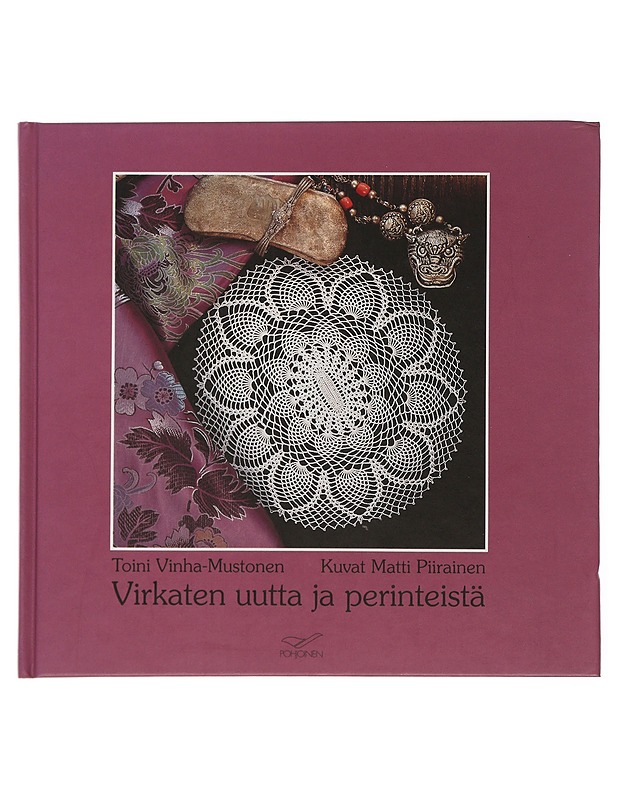 Virkaten uutta ja perinteistä - Vinha-Mustonen, Toini - Käsityökirjat - 10105505880 - 0