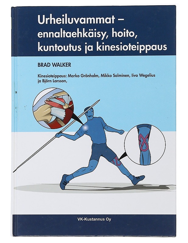 Urheiluvammat : ennaltaehkäisy, hoito, kuntoutus ja kinesioteippaus - Walker, Brad - Tietokirjat ja oppaat - 10105505893 - 0