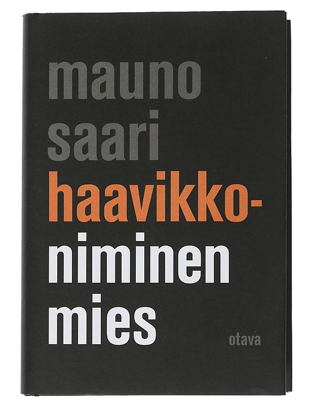 Haavikko-niminen mies - Mauno Saari - Elämäkerrat ja muistelmat - 10105505919 - 0
