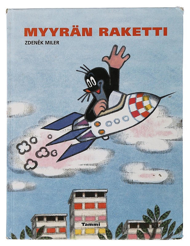 Myyrän raketti - Miler, Zdenek - Lastenkirjat - 10105505929 - 0