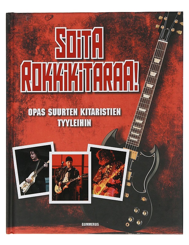 Soita rokkikitaraa : opas suurten kitaristien tyyleihin - Quistgaard, Jacob - Tietokirjat ja oppaat - 10105505932 - 0