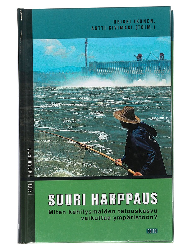 Suuri harppaus : miten kehitysmaiden talouskasvu vaikuttaa ympäristöön? - Ikonen, Heikki - Historiakirjat - 10105506032 - 0