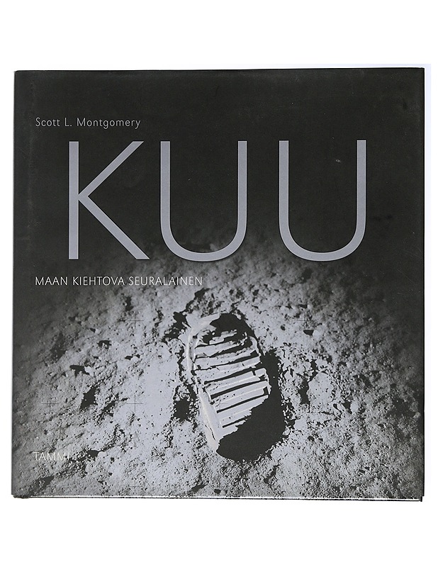 Kuu : maan kiehtova seuralainen - Montgomery, Scott L. - Tietokirjat ja oppaat - 10105506067 - 0