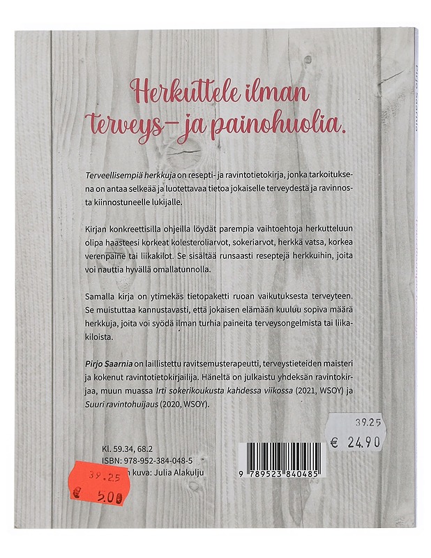 Terveellisempiä herkkuja - Saarnia, Pirjo - Ruokakirjat - 10105506081 - 1