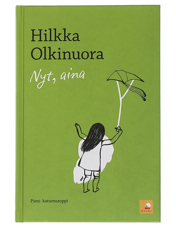 Nyt, aina : pieni katumusoppi - Olkinuora, Hilkka - Tietokirjat ja oppaat - 10105506094 - 0