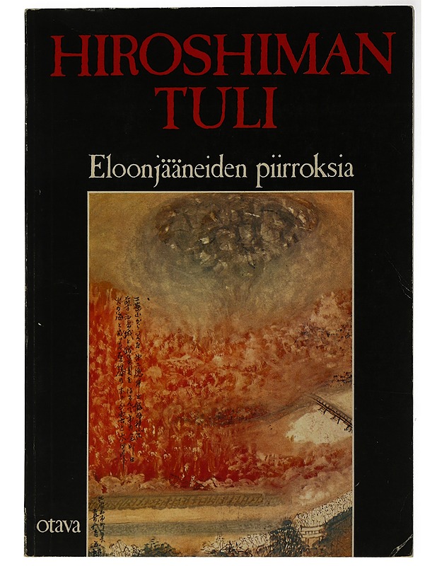 Hiroshiman Tuli : Eloonjääneiden Piirroksia - Historiakirjat - 10105506104 - 0