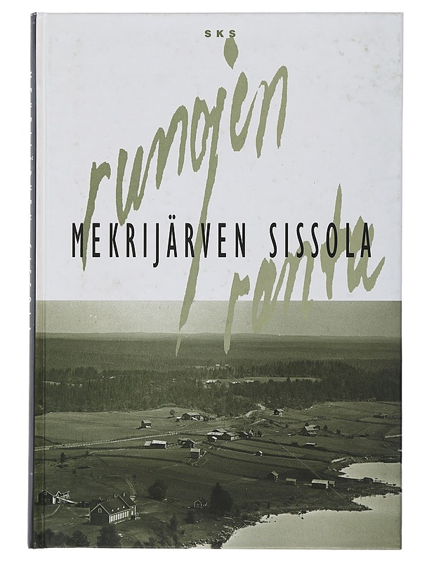 Runojen ranta : Mekrijärven Sissola - Jetsu, Laura - Historiakirjat - 10105506105 - 0