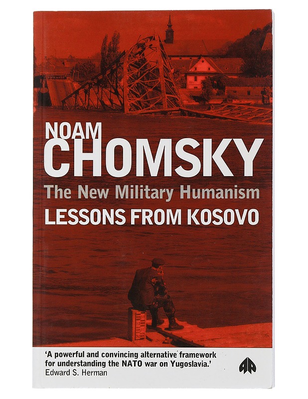 The New Military Humanism : Lessons From Kosovo - Noam Chomsky - Historiakirjat - 10105506122 - 0