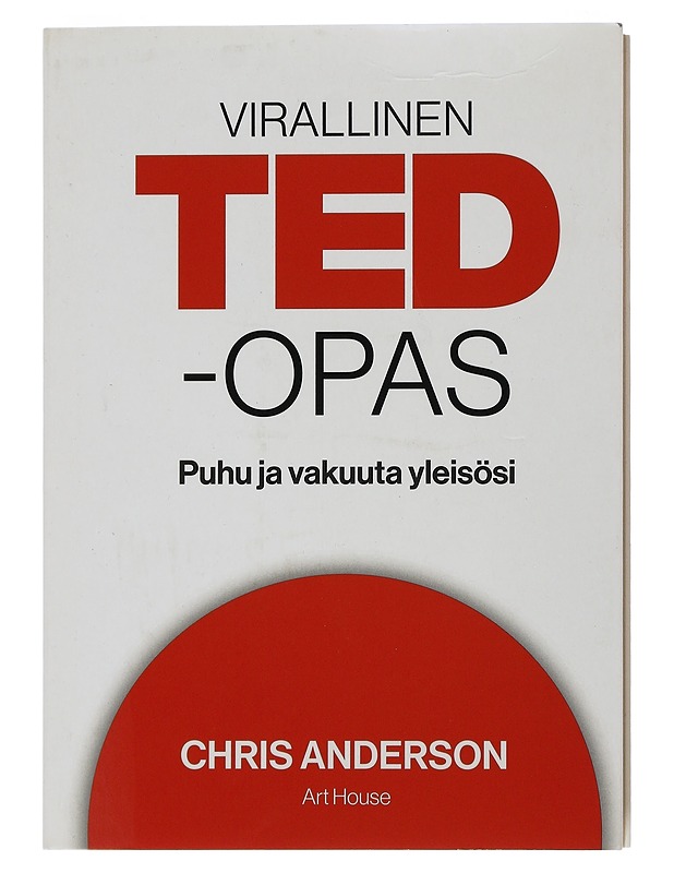 Virallinen TED-opas : puhu ja vakuuta yleisösi - Anderson, Chris - Tietokirjat ja oppaat - 10105506165 - 0