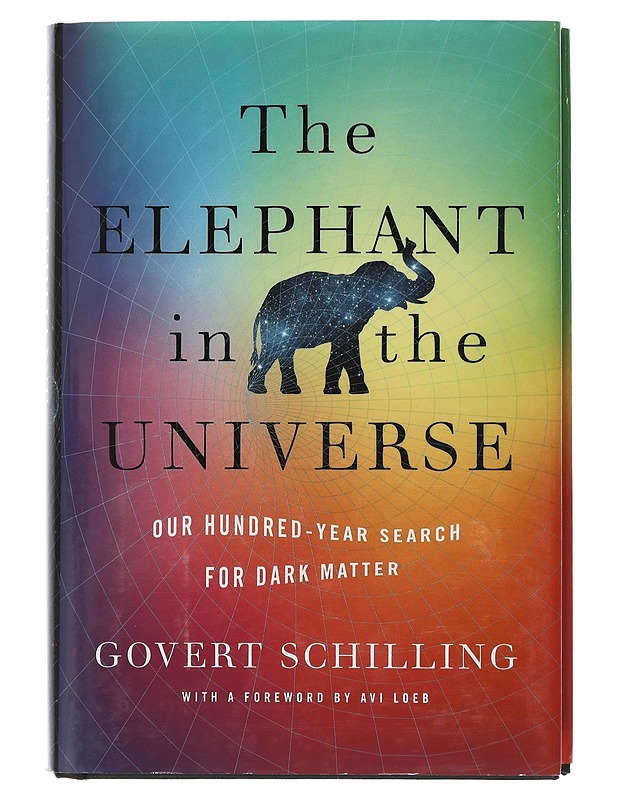 The Elephant in the Universe - Schilling, Govert - Tietokirjat ja oppaat - 10105506205 - 0