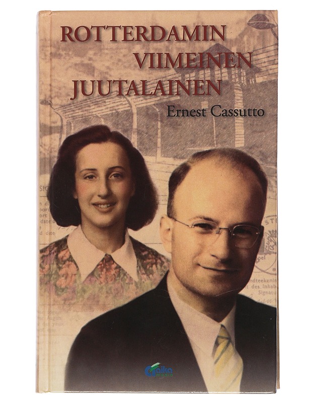 Rotterdamin viimeinen juutalainen - Cassutto, Ernest - Elämäkerrat ja muistelmat - 10105506210 - 0