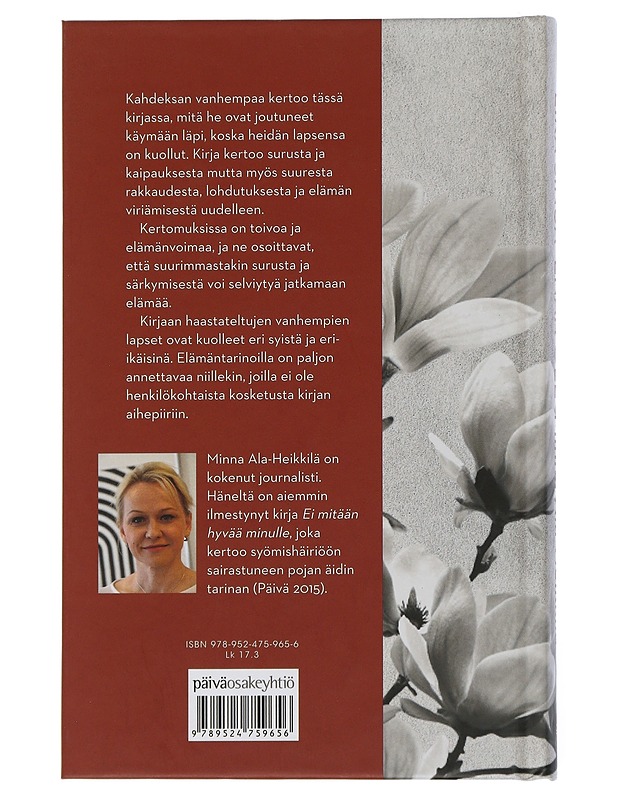 Eikä sinua enää ole : lapsensa menettäneet kertovat - Ala-Heikkilä, Minna - Tietokirjat ja oppaat - 10105506223 - 1