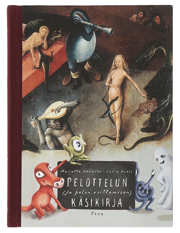 Pelottelun (ja pelon voittamisen) käsikirja - Levanto, Marjatta - Lastenkirjat - 10105506227 - 0