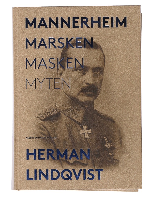 Mannerheim : marsken, masken, myten - Lindqvist, Herman - Elämäkerrat ja muistelmat - 10105506238 - 0