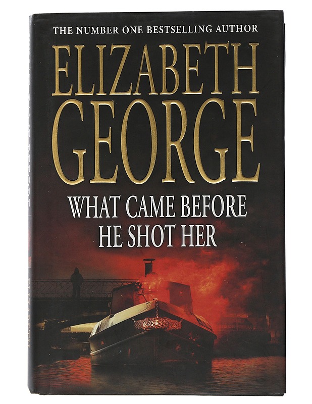 What came before he shot her - Elizabeth George - Romaanit ja novellit - 10105506244 - 0