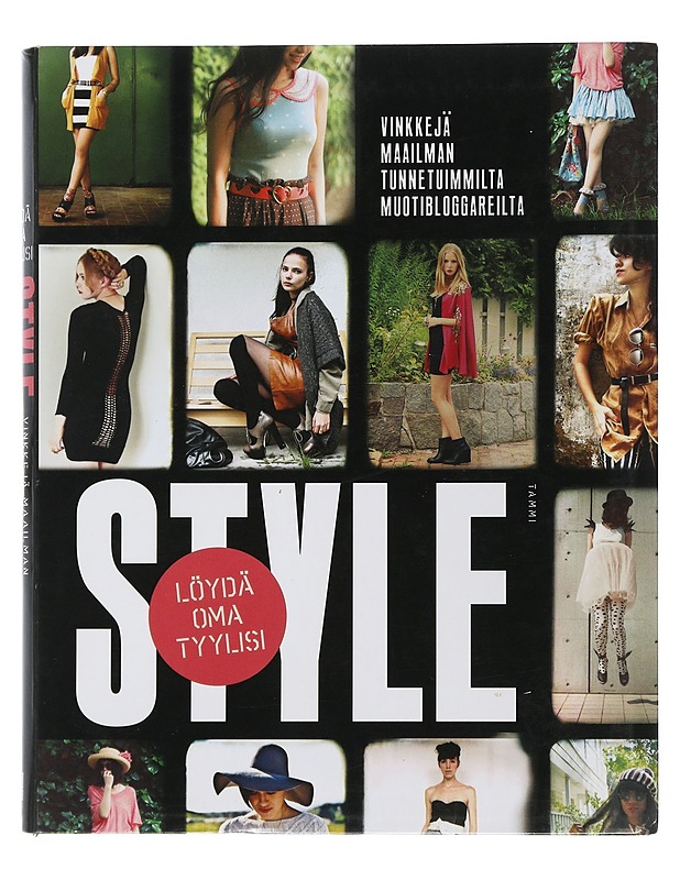 Style : löydä oma tyylisi : vinkkejä maailman tunnetuimmilta muotibloggareilta - Zarrinnaal, Tabi - Harrastekirjat - 10105506284 - 0