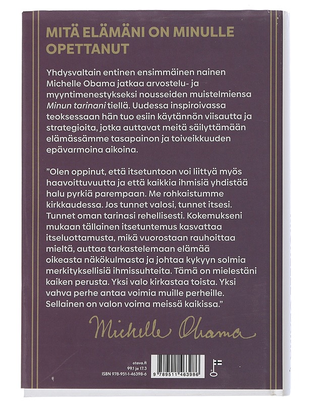 Valo meissä kaikissa : löydä vahvuutesi epävarmoina aikoina - Obama, Michelle - Elämäkerrat ja muistelmat - 10105506291 - 1