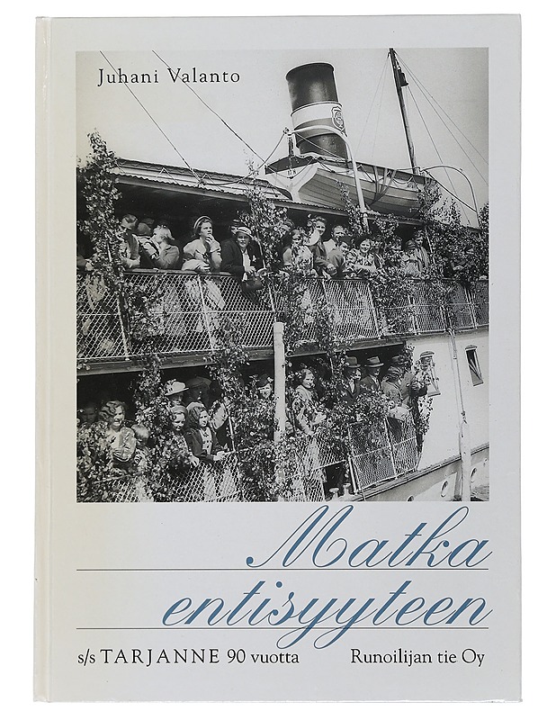 Matka entisyyteen - Juhani Valanto - Historiakirjat - 10105506318 - 0