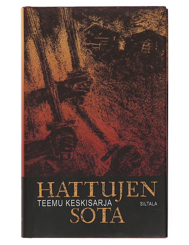 Hattujen sota - Teemu Keskisarja - Elämäkerrat ja muistelmat - 10105506362 - 0