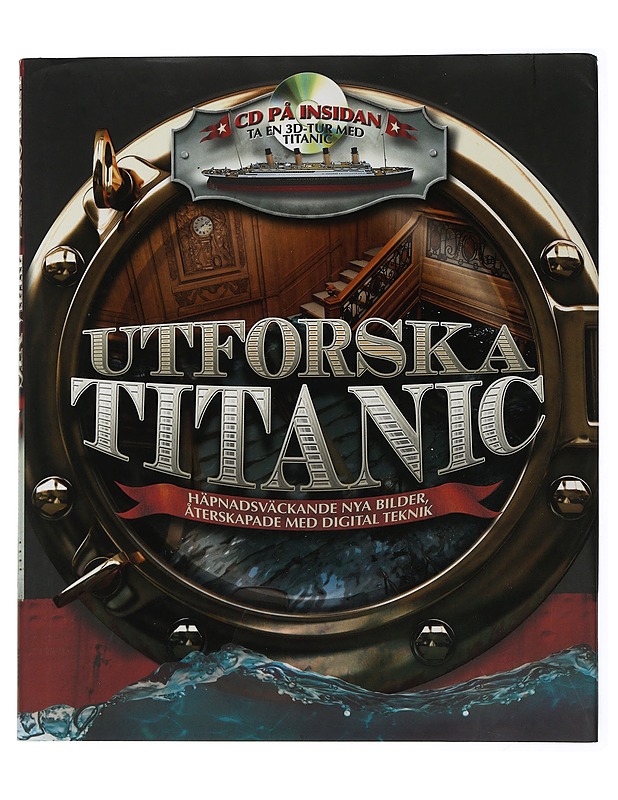 Utforska Titanic - Chrisp, Peter - Tietokirjat ja oppaat - 10105506366 - 0