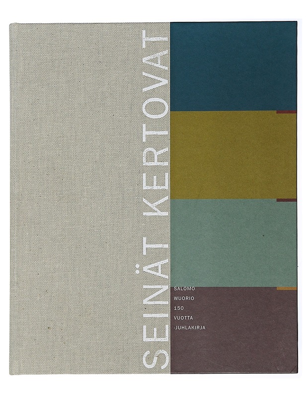 Seinät kertovat : Salomo Wuorio 150 vuotta -juhlakirja - Tarjanne, Hilla - Elämäkerrat ja muistelmat - 10105506368 - 0