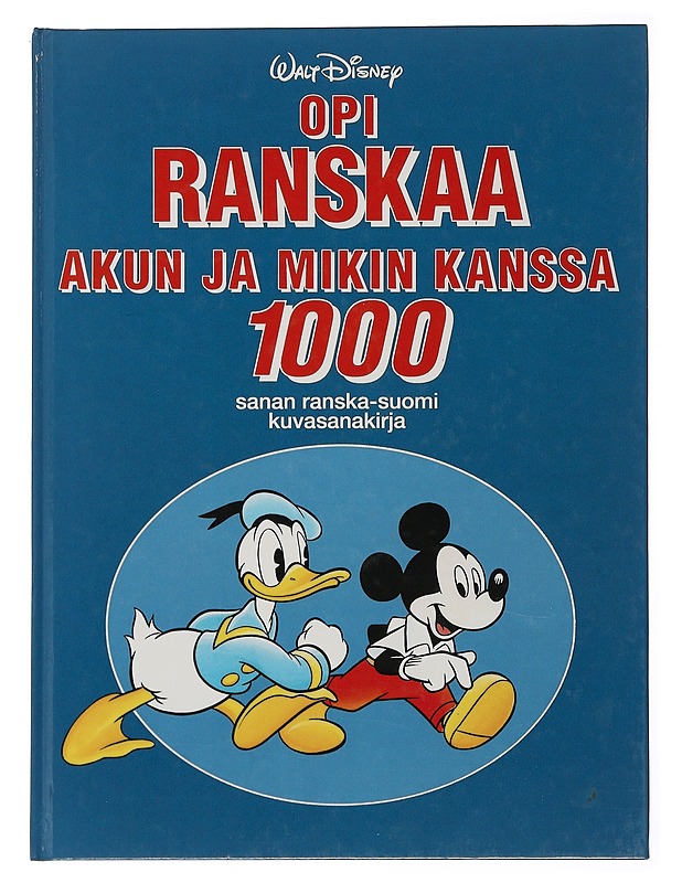 Opi ranskaa Akun ja Mikin kanssa - Disney, Walt - Sarjakuvat - 10105506372 - 0
