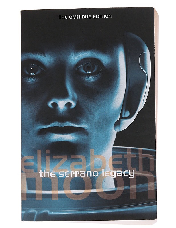 The Serrano Legacy : The Omnibus Edition - Elizabeth Moon - Romaanit ja novellit - 10105506455 - 0