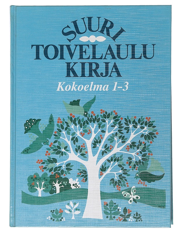 Suuri toivelaulukirja : kokoelma 1-3 - Henriksson, Raimo - Musiikki- ja elokuvakirjat - 10105506498 - 0