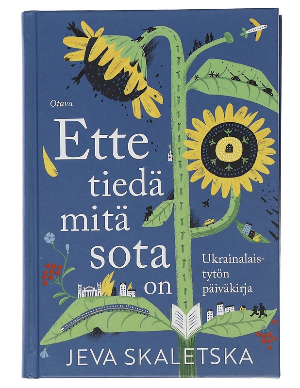 Ette tiedä mitä sota on - Skaletska, Jeva - Elämäkerrat ja muistelmat - 10105506514 - 0