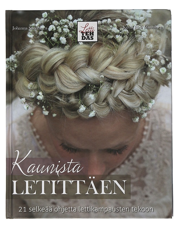 Kaunista letittäen : 21 selkeää ohjetta lettikampausten tekoon - Suominen, Johanna - Tietokirjat ja oppaat - 10105506516 - 0