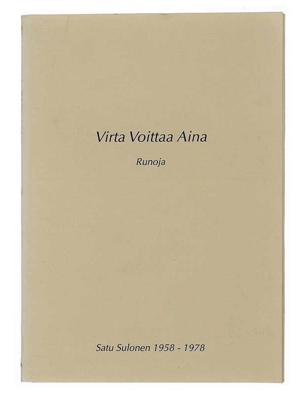 Virta Voittaa Aina : runoja - Satu Sulonen - Runot ja näytelmät - 10105506560 - 0