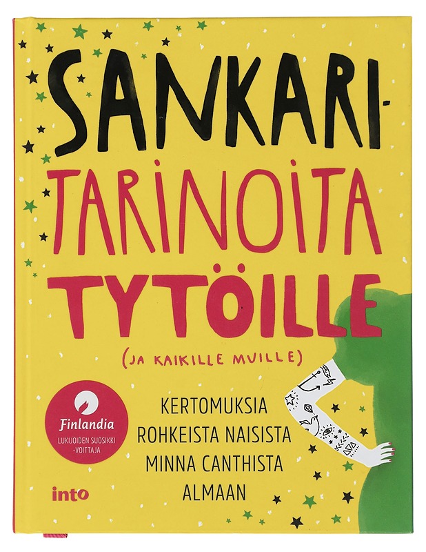 Sankaritarinoita tytöille (ja kaikille muille) - Anttonen, Taru - Elämäkerrat ja muistelmat - 10105506548 - 0