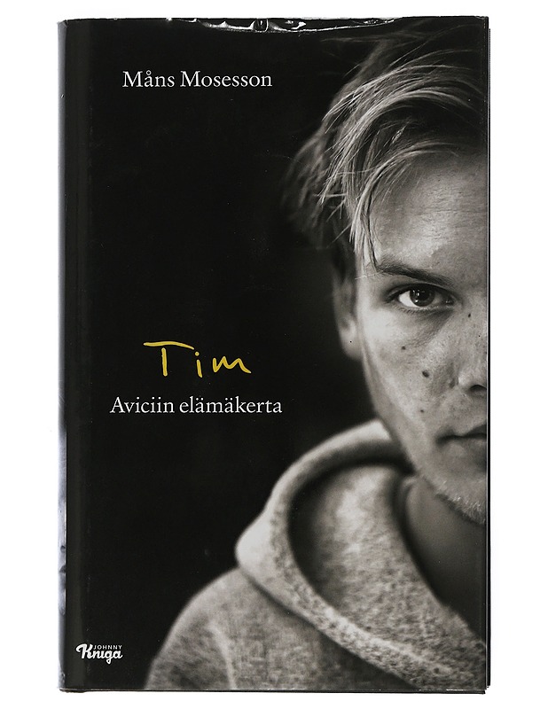 Tim : Aviciin elämäkerta - Mosesson, Måns - Elämäkerrat ja muistelmat - 10105506614 - 0