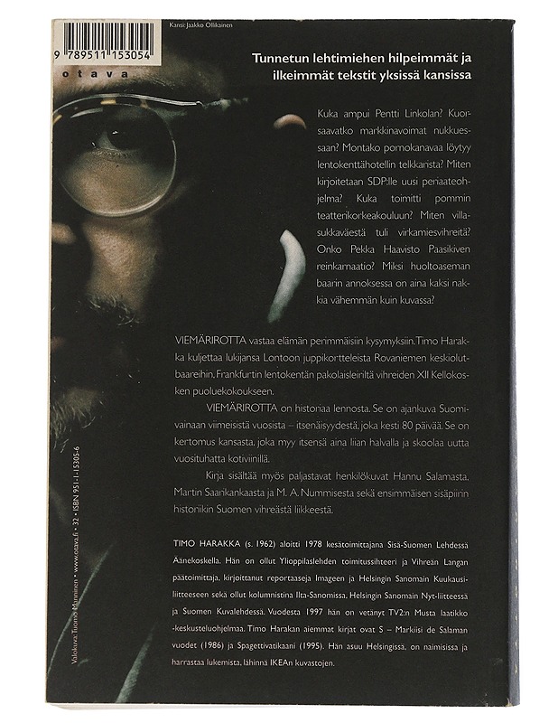 Viemärirotta : ... mutta miksei Erkko ole vielälkään adoptoinut minua? - Harakka, Timo - Tietokirjat ja oppaat - 10105506629 - 1