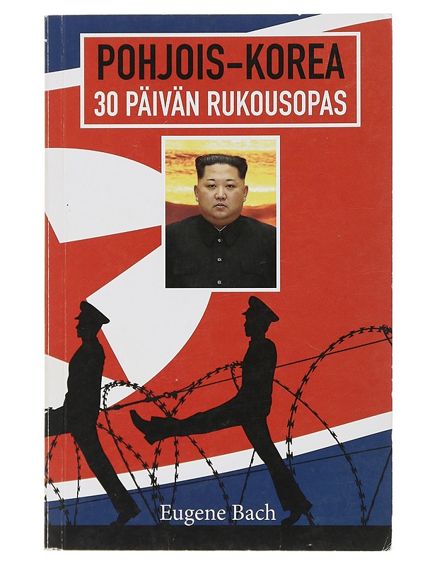 Pohjois-Korea: 30:n Päivän Rukousopas - Eugene Bach - Tietokirjat ja oppaat - 10105506632 - 0