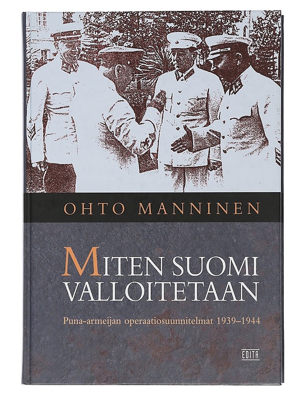 Miten Suomi valloitetaan - Ohto Manninen - Historiakirjat - 10105506651 - 0