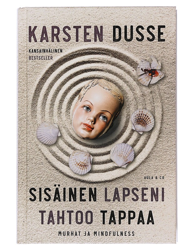 Sisäinen lapseni tahtoo tappaa - Dusse, Karsten - Romaanit ja novellit - 10105506684 - 0