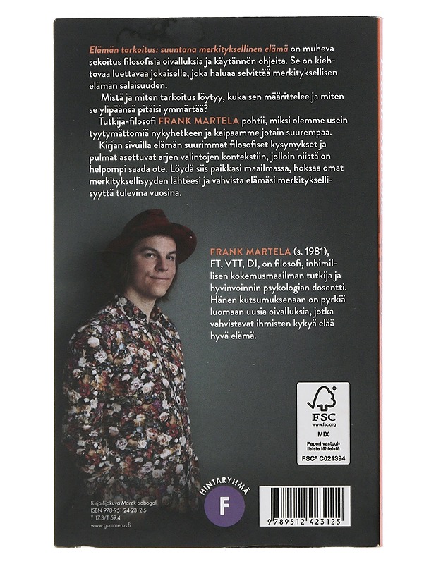 Elämän tarkoitus : suuntana merkityksellinen elämä - Martela, Frank - Tietokirjat ja oppaat - 10105506696 - 1